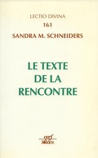Sandra M. Schneiders - Le texte de la rencontre