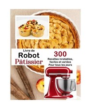 Livre robot pâtissier 300 - pâtissier:,