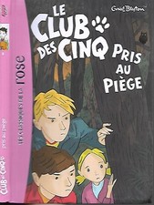 Enid BLYTON--LE CLUB DES CINQ PRIS AU PIEGE--les classiques de la rose