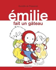 Émilie fait un gâteau - Pressensé, Domitille de