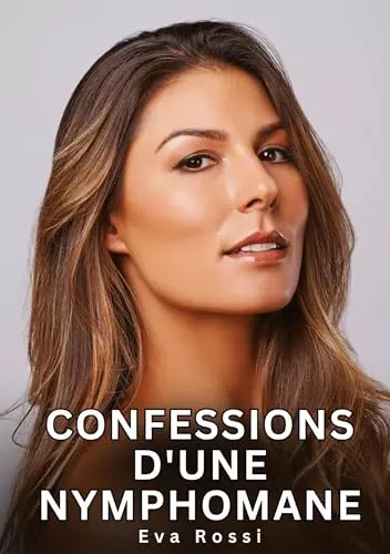 Confessions une nymphomane - d'une,