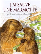 Sauvé une marmotte - j'ai,