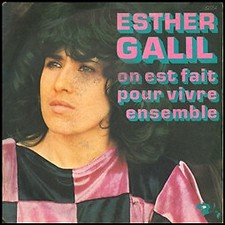 Esther Galil On Est Fait Pour