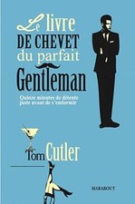 Le livre de chevet du parfait gentleman - Cutler, Tom