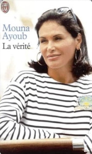 Mouna ayoub vérité - la,