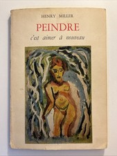 Henry miller Peindre C’est