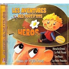 Brigitte Fossey Les Aventures Des Tout-P'Tits-Héros (CD)