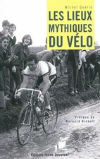 LES LIEUX MYTHIQUES DU VELO