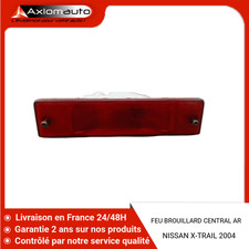 ?? FEU BROUILLARD CENTRAL ARRIERE NISSAN X-TRAIL BREAK I Phase 2 2004-2007