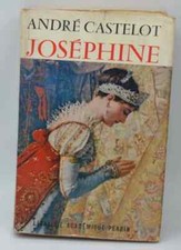 Joséphine - André Castelot - 1965 - livre