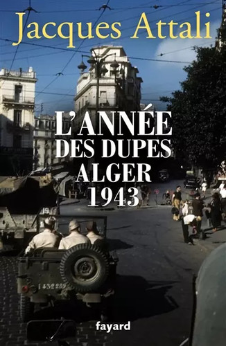 Année des dupes alger 1943 - dupes,