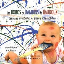 Les Bobos de Bambins de Baudoux - Les huiles essent... | Livre | état acceptable