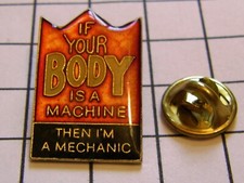 IF YOUR BODY IS A MACHINE THEN I'M A MECHANIC HUMOUR humourous  vintage pin
