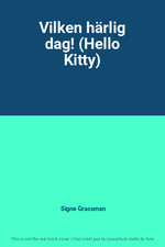 Vilken harlig dag! (Hello Kitty), Signe Grassman