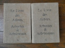 RARE Le Livre des Arbres, Arbustes et Arbriseaux Tomes A et G 1969