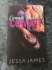 new adult romance  COMMENT GARDER UN COWBOY - Jessa JAMES