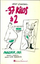 Moins 37 kilos à 2. Maigrir