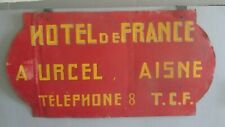 ANCIENNE PLAQUE EN TOLE PEINTE HOTEL DE FRANCE URCEL  AISNE 1910 / 1920
