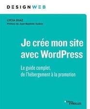 Je crée mon site avec WordPress. Le guide complet, de... | Livre | état très bon
