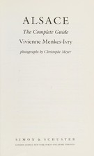 Alsace : Le Guide Complet