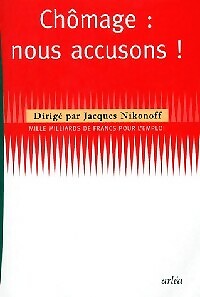 Chômage nous accusons - chômage, :