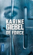 De force de GIEBEL, Karine |