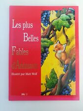 Les plus belles fables d'animaux illustré par Matt Wolf grand livre enfant BK 