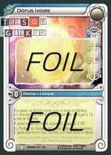 Dofus Ivoire FOIL [Dofus Collection 100/100 WAKFU]