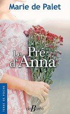 Le Pré d'Anna - DE PALET, Marie