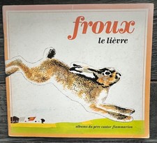 Albums du Père Castor de 1947. Froux le lièvre
