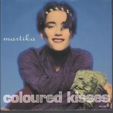 Martika Coloured Kisses 7" Vinyle Édition UK Pressé Aux Pays-Bas Columbia 1992
