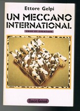 UN MECCANO INTERNATIONAL - ETTORE GELPI - CLANCIER-GUÉNAUD 1987 - BON ÉTAT