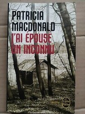 Patricia MacDonald - J'ai Épousé un Inconnu / Le Livre de Poche  2010