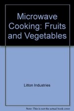Microwave Cooking: Fruits and Vegetables [Hardcover]