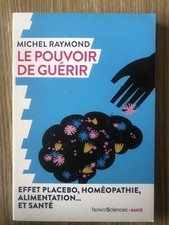 Livre Le Pouvoir De Guérir Michel Raymond État Neuf