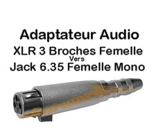 Adaptateur XLR 3 Broches Femelle  vers JACK 6,35 MONO Femelle Qualité Métal