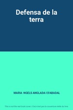 Defensa de la terra, MARIA ·NGELS ANGLADA I D'ABADAL