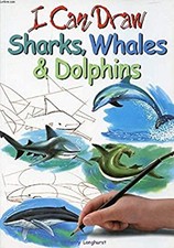 Requins, Baleines Et Dauphins Que Je Peux Dessiner O'NEILL AMANDA LONGHURST T