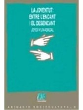 La joventut. entre l'encant i el desencant, Jordi Vila Abadal
