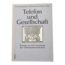 Téléphone Et Gesellschaft. Beiträge Pour Une Soziologie Le Telefonkommunikation