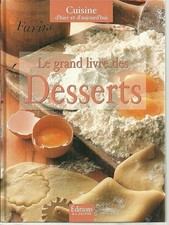 Le grand livre des Desserts - Cuisine d'hier et d'aujourd'hui - Anonyme
