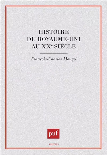 Histoire royaume uni xxe - du, royaume-uni