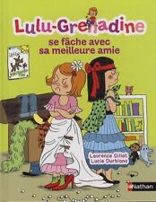 Lulu grenadine se fâche avec sa meill... - Laurence Gillot - V2083091