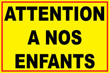 Panneau attention à nos