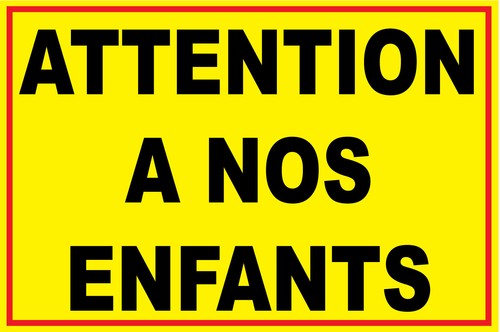 Panneau attention nos - panneau, à