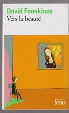 VERS LA BEAUTE David Foenkinos roman livre