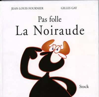 Pas folle noiraude - folle,