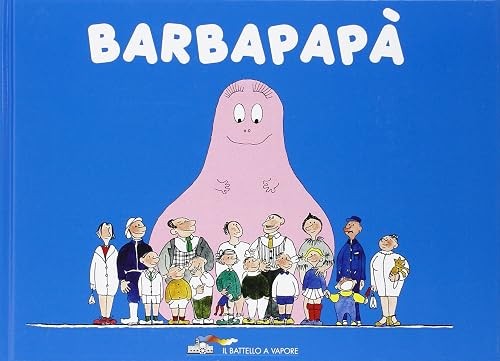 Barbapapà ediz illustrata - barbapapà.,