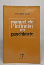 Manuel de l'infirmier en psychiatrie | BERNARD Paul | Bon état