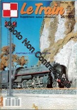 TRAIN (LE) [No 26] du 01/06/1990 - LES LOCOMOTIVES DECAPOD - 150 P DE LA